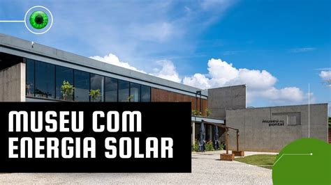 Museu do Pontal é o primeiro a produzir 100 da energia consumida YouTube