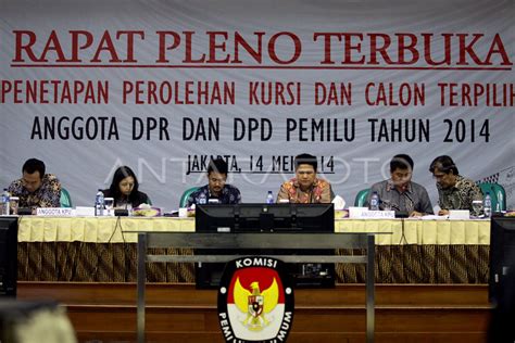 Penetapan Perolehan Kursi Dan Calon Terpilih Tingkat Nasional Antara Foto