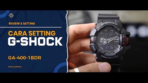 CARA SETTING JAM TANGAN CASIO G SHOCK GA 400 1BDR GA 400 1BDR