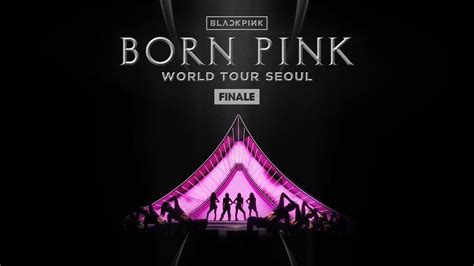 Blackpinkワールドツアー最終公演「blackpink World Tour Born Pink Finale In Seoul」を