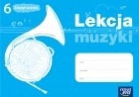 Podręcznik szkolny Muzyka Szkoła Podstawowa Klasa 6 Ćwiczenia Lekcja