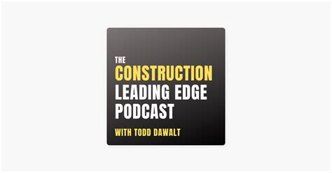 The Construction Leading Edge Podcast Using The Mmdd List To Get Your