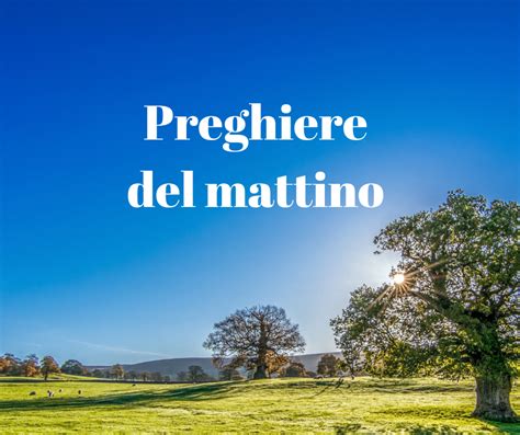 Preghiere Del Mattino PREGHIERA DAL CUORE