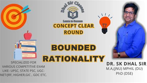 Bounded Rationality Herbert Simon Max Weber DR SK DHAL SIR