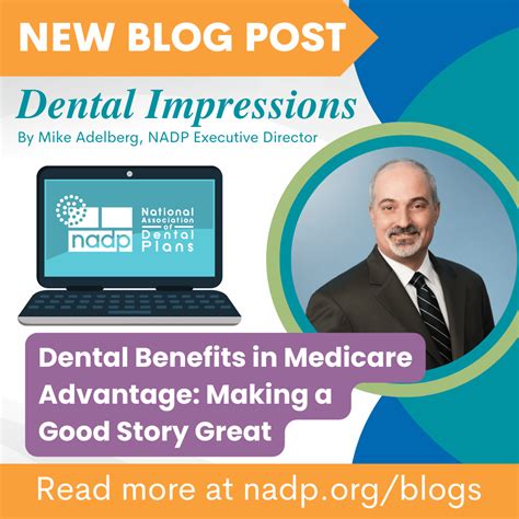 Dental Benefits In Medicare Advantage Making A Good Story Great