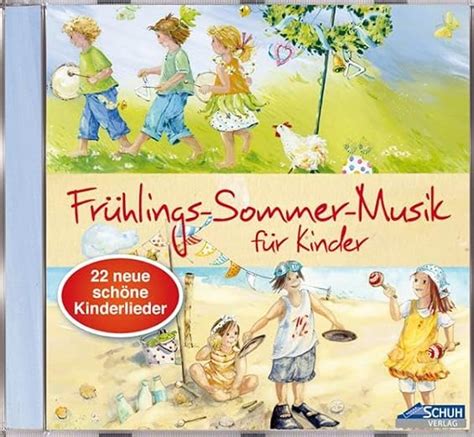 Fr Hlings Sommer Musik F R Kinder Neue Sch Ne Kinderlieder H Ren