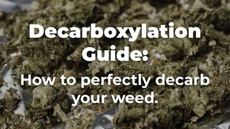 What Is Decarboxylation Perfectly Decarb Your Weed