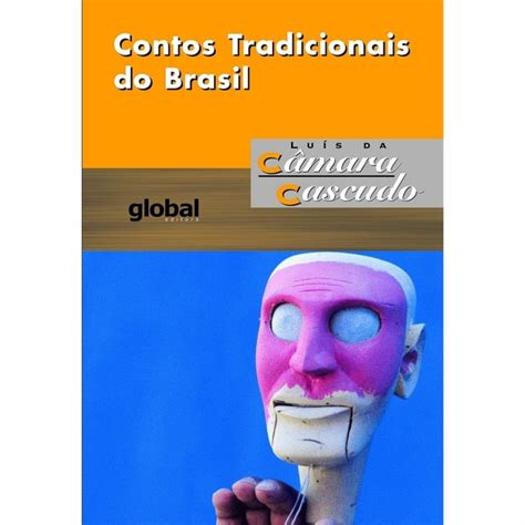 Contos Tradicionais Do Brasil Lu S Da C Mara Cascudo Editora Global