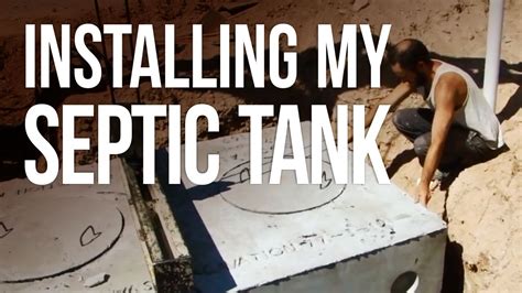 Installing My Septic Tank Youtube