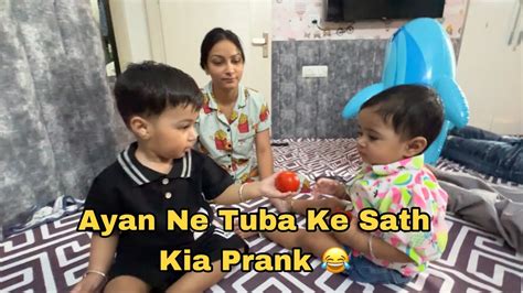 Ayan Ne Tuba Ke Sath Kia Prank Malik Vlogs Ayan Zaid Yogesh