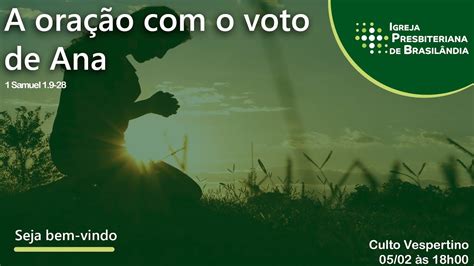 A ORAÇÃO O VOTO DE ANA REV MARCIO CULTO MATUTINO 12 02 YouTube