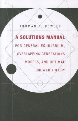 A Solutions Manual For General Equilibrium Overlapping Generations