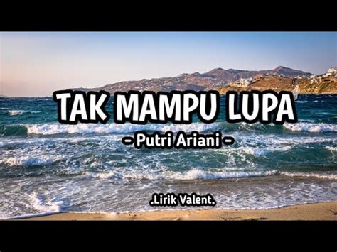 Putri Ariani Tak Mampu Lupa Cover Lirik Youtube