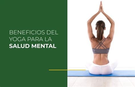 Descubre Los M Ltiples Beneficios Del Yoga Para La Salud Mental Y