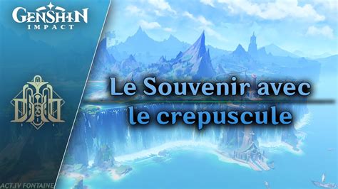 Le Souvenir Avec Le Crepuscule Court Of Fontaine Dusk Genshin