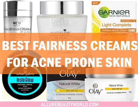 Top 11 Best Fairness Creams In India For Oily Skin Acne Prone Skin In