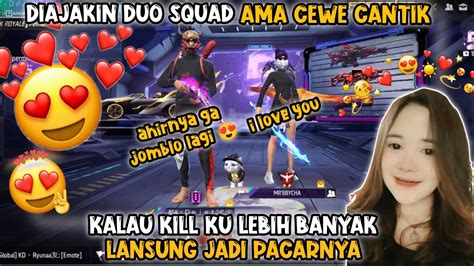 DUO SQUAD SAMA CEWE CANTIK KALAU KILL KU LEBIH BANYAK LANSUNG JADI