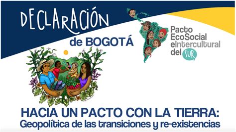 Declaraci N De Bogot Hacia Un Pacto Con La Tierra Geopol Tica De Las