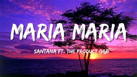 Santana Maria Maria Lyrics Ft The Product Gandb Youtube Music