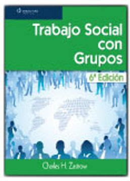 Libro Trabajo Social Con Grupos De Charles H Zastrow Buscalibre