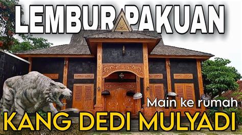 MAIN KE RUMAH KANG DEDI MULYADI YouTube