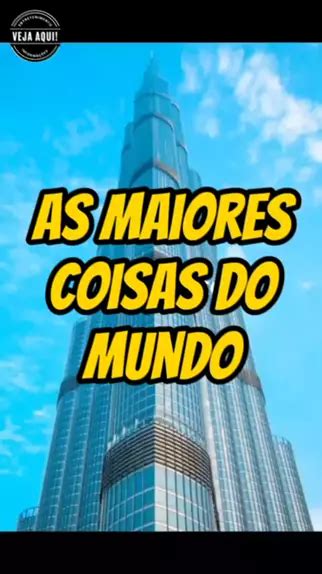 As Maiores Coisas Do Mundo Fatos Desconhecidos E Curiosidades