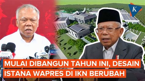 Desain Istana Wapres Di IKN Berubah Menteri PUPR Ungkap Akan Dibangun