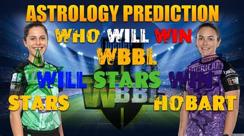 Astrology Prediction Melbourne Stars Vs Hobart Hurricanes Who Will Win