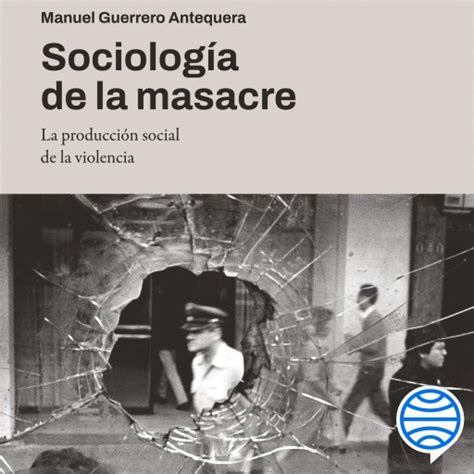 Sociolog A De La Masacre Viubux Videolibros Audiolibros