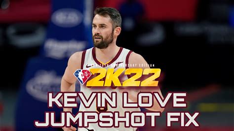 Kevin Love Jumpshot Fix NBA 2K22 Arcade Edition YouTube