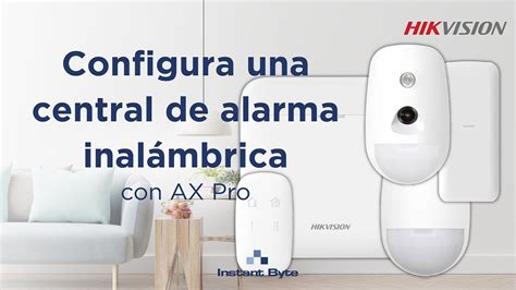 Hikvision Solución AX Pro Tutorial para configurar una central de