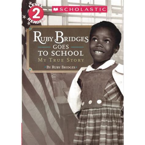 Scholastic Reader Level 2 Ruby Bridges Goes To School My True Story