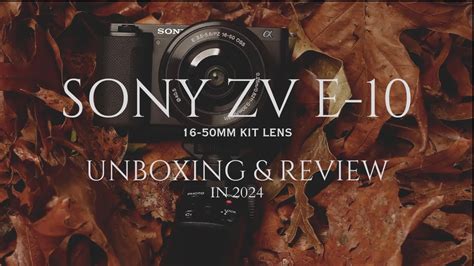 Sony Zv E With Mm Kit Lens Unboxing Review Best Budget