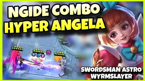 NGIDE COMBO HYPER ANGELA SWORDSMAN BIJI ASTRO WYRMSLAYER COMBO MAGIC