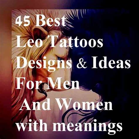 45 Best Leo Tattoos Designs And Ideas For Men And Women With Meanings