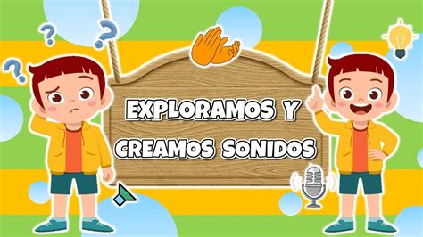 EXPLORAMOS Y CREAMOS SONIDOS Cómo nos divertimos en familia