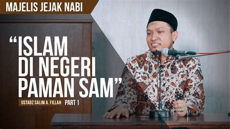 Islam Di Negeri Paman Sam 1 2 Ustadz Salim A Fillah MAJELIS