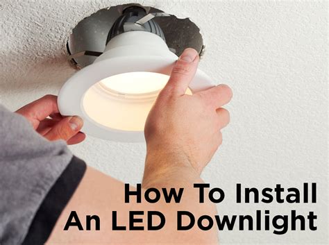 How To Install An Led Downlight — 1000bulbs Blog