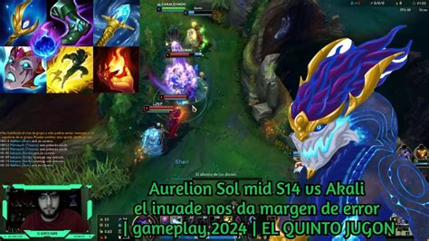 Aurelion Sol Mid S Vs Akali El Invade Nos Da Margen De Error