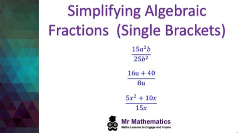 Simplifying Algebraic Fractions Single Brackets Gcse Maths Mr Mathematics Youtube