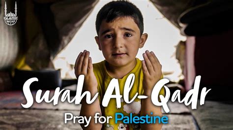 Surah Al Qadr Pray For Palestine Islamic Relief UK YouTube