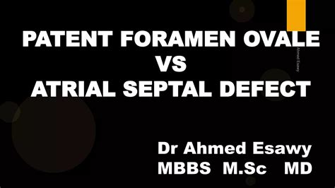 Patent Foramen Ovale Vs Atrial Septal Defect Ppt