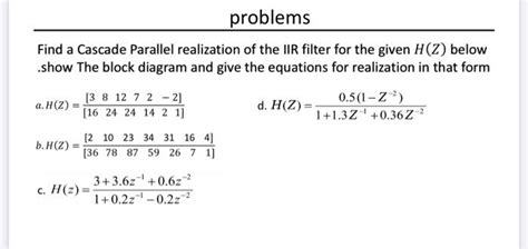 Solved Find A Cascade Parallel Realization Of The Iir Filter Chegg