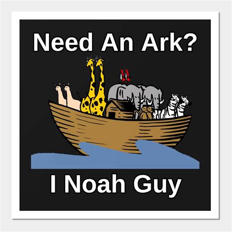 A Sign That Says Need An Ark I Noah Guy With Giraffes And Elephants In