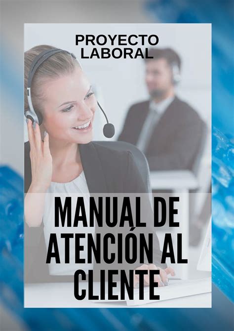 MANUAL DE ATENCIÓN AL CLIENTE by maria alba Flipsnack