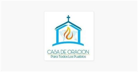 Iglesia Casa De Oración Para Todos Los Pueblos Que toda lengua