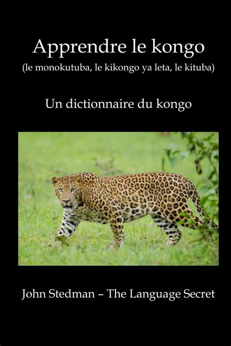 Apprendre Le Kongo Le Monokutuba Le Kikongo Ya Leta Le Kituba Un