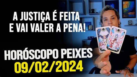 A JustiÇa É Feita E Vai Valer A Pena HorÓscopo De Peixes Sexta Dia 09022024 Youtube