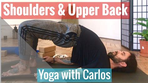 Yoga For Stiff Upper Back And Shoulders YouTube