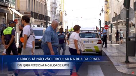 Depois Das Obras Rua Da Prata Despede Se Dos Autom Veis Acp